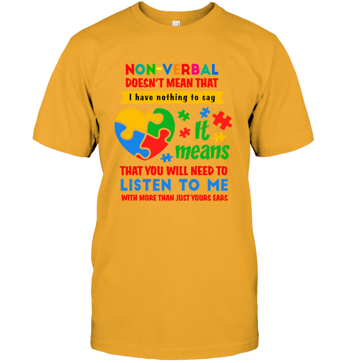 Non-Verbal I Have Something to Say Autism T-Shirts