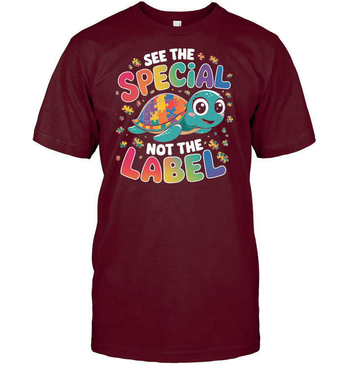 See the Special Not the Label T-Shirts