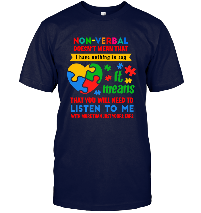 Non-Verbal I Have Something to Say Autism T-Shirts